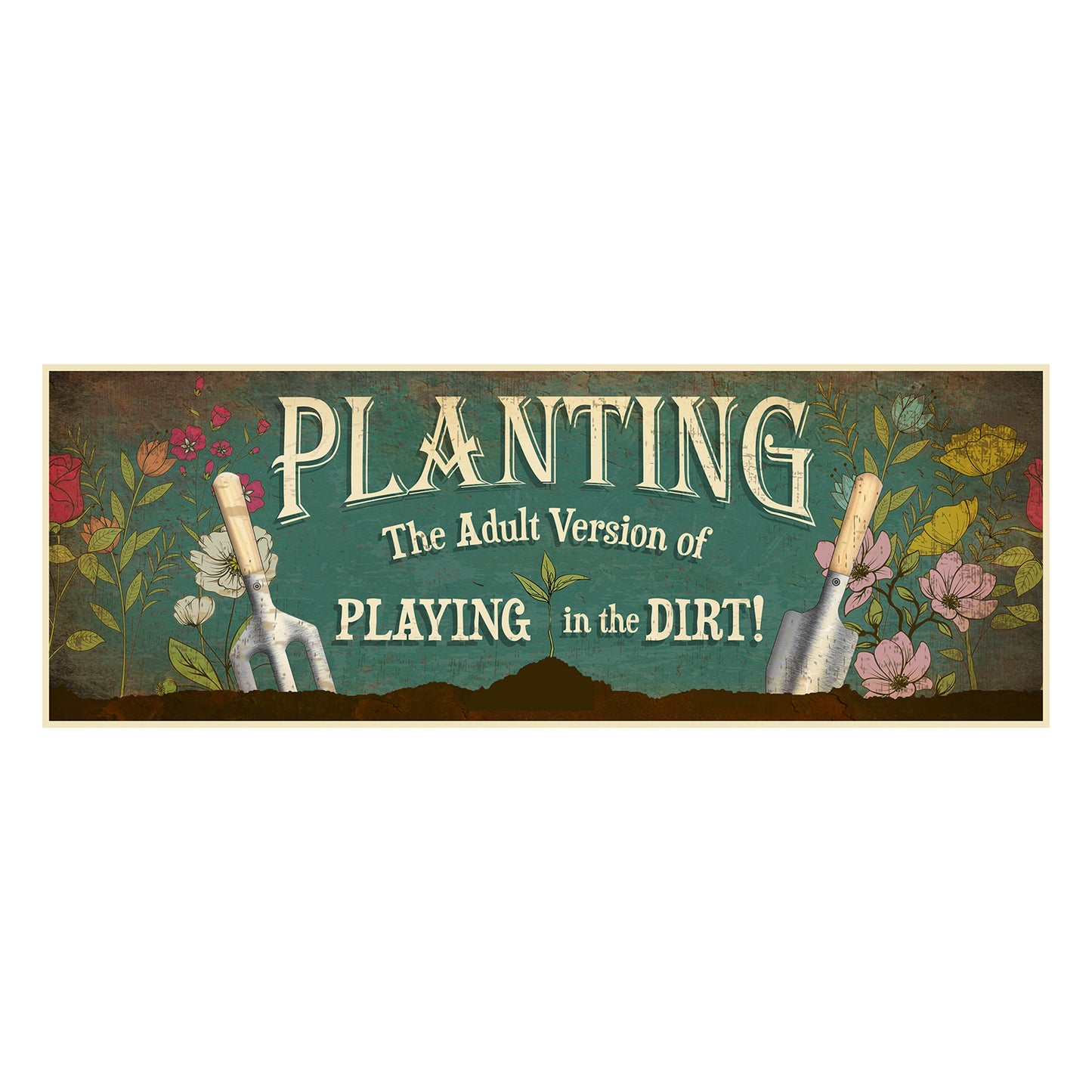 PH1029 Planting - Playing in the Dirt Metal Wall Sign
